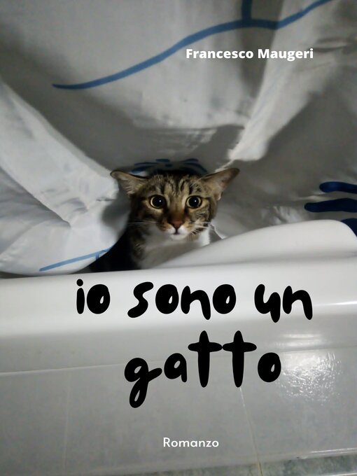 Title details for Io sono un gatto by Francesco Maugeri - Available